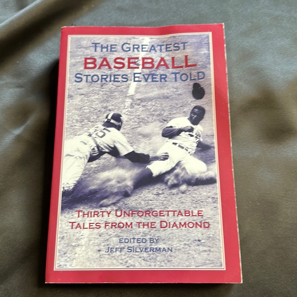 The Greatest Baseball Stories Ever Told as told editor Jeff Silverman New York